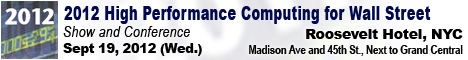 HIGH PERFORMANCE COMPUTING FINANCIAL MARKETS Show and Conference, September 20, 2010